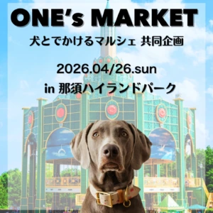 ONE’s MARKET（犬とでかけるマルシェ共同企画）